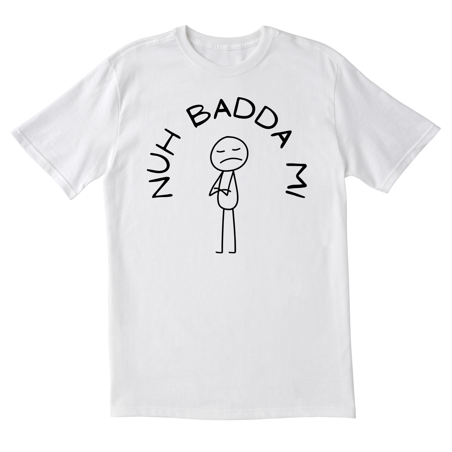 Nuh Badda Mi - Unisex Short Sleeve Tee