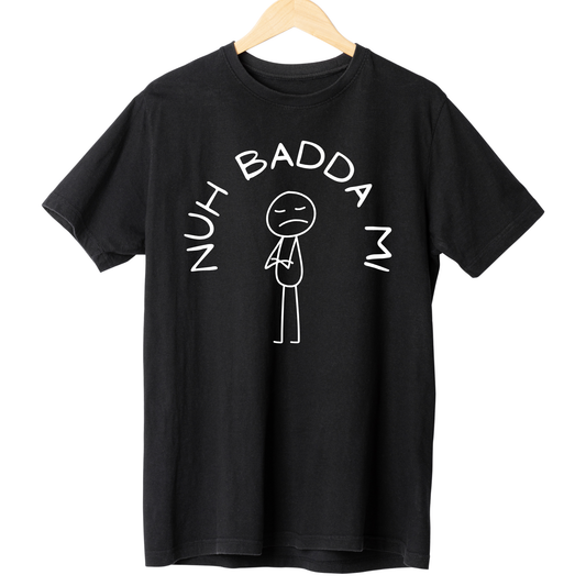 Nuh Badda Mi - Unisex Short Sleeve Tee